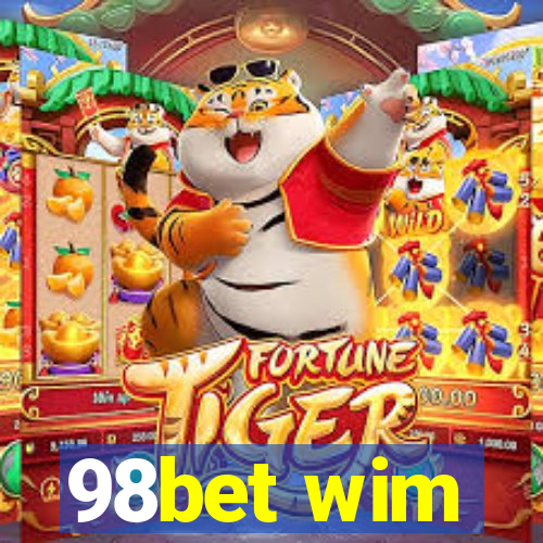98bet wim